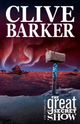 Clive Barker's The Great and Secret Show Vol.1