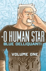 O Human Star (Volume 1)