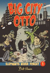 Elephants Never Forget Vol.1 - Big City Otto