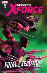 Uncanny X-Force Vol.6 - Final Execution Book 1