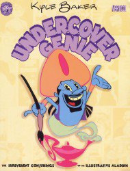 Undercover Genie - The Irreverent Conjurings Of An Illustrative Aladdin