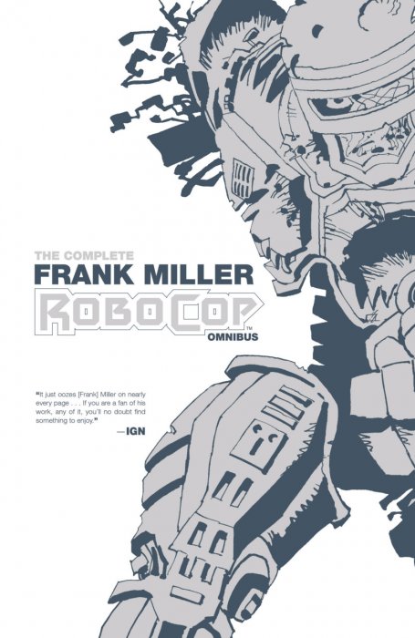 The Complete Frank Miller RoboCop Omnibus #1 - TPB