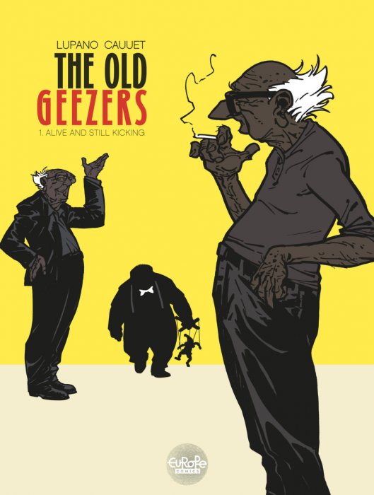 The Old Geezers #1 - Alive and Still Kicking