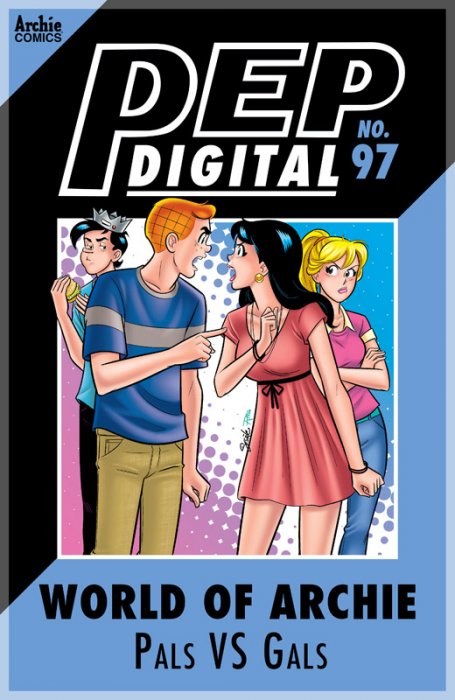 PEP Digital #97 - World of Archie - Pals VS Gals