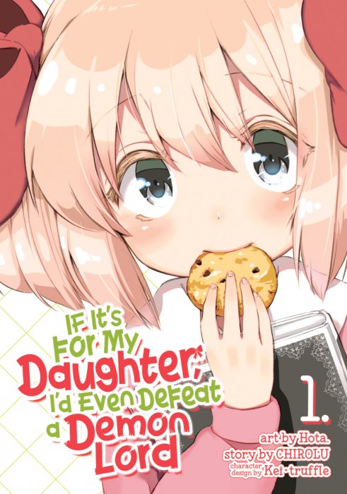 If It's for My Daughter, I'd Even Defeat a Demon Lord #1