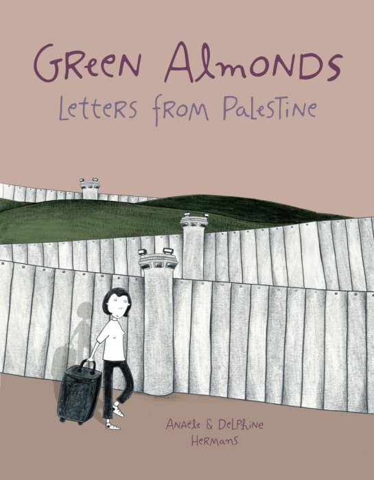 Green Almonds - Letters from Palestine #1 - GN