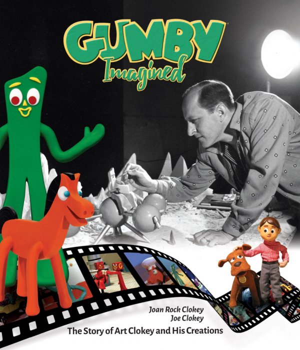 Gumby Imagined - The Story of Art Clokey and His Creations #1 - HC