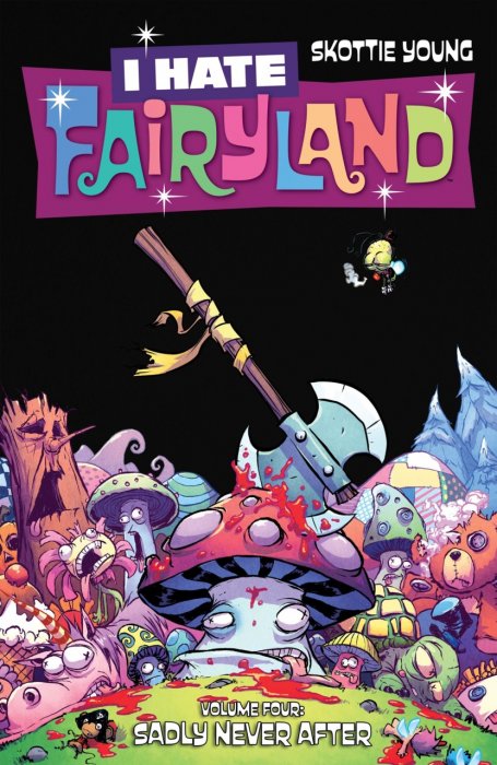 I Hate Fairyland Vol.4 - Sadly Never After