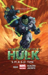Indestructible Hulk - S.M.A.S.H. Time Vol.3