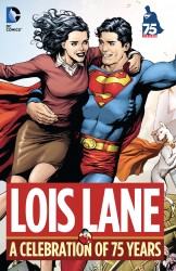 Lois Lane A Celebration of 75 Years HC