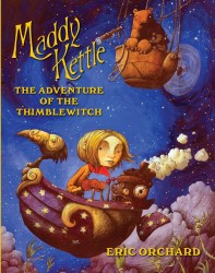 Maddy Kettle - The Adventure of the Thimblewitch Vol.1