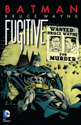 Batman - Bruce Wayne - Fugitive