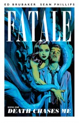 Fatale Vol.1 - Death Chases Me