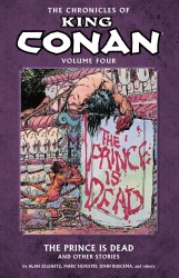 The Chronicles of King Conan Vol.4 - The Prince Is Dead And Other Stories