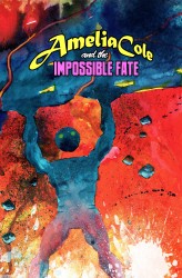 Amelia Cole and the Impossible Fate #03