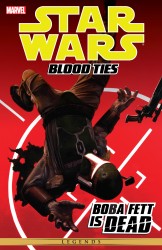 Star Wars - Blood Ties - Boba Fett Is Dead