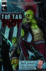 Toe Tag Riot #01