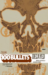 100 Bullets Vol.10 - Decayed