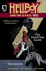 Hellboy and the B.P.R.D. вЂ“ 1953 вЂ“ The Phantom Hand & the Kelpie