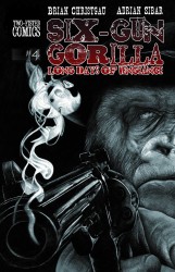 Six-Gun Gorilla - Long Days of Vengeance #04