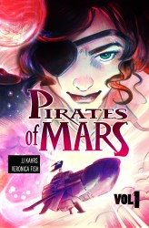 Pirates of Mars Vol.1 - Love and Revenge