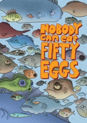 Nobody Can Eat 50 Eggs Vol.2