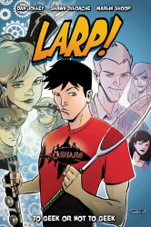 LARP! - Book 01 - To Geek Or Not To Geek