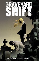 Graveyard Shift Vol.1 (TPB)