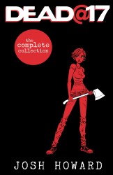 Dead@17 - The Complete Collection