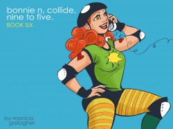 Bonnie N. Collide, Nine to Five #6