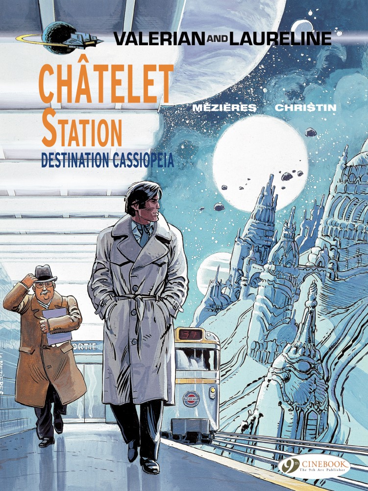 Valerian & Laureline Vol.9 - ChГўtelet Station, Destination Cassiopeia