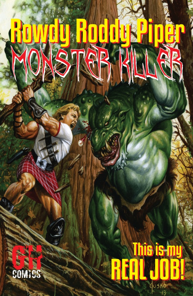Rowdy Roddy Piper - Monster Killer Vol.1