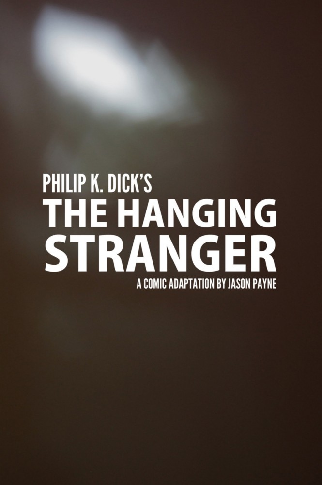Philip K. Dick's The Hanging Stranger #1