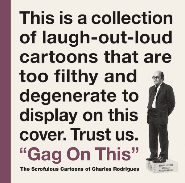 Gag on This - The Scrofulous Cartoons of Charles Rodrigues #1 - HC