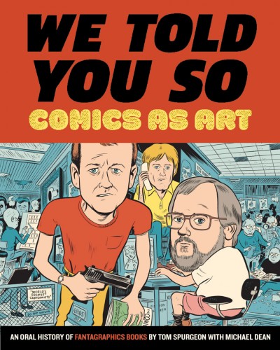 We Told You So - Comics as Art - HC