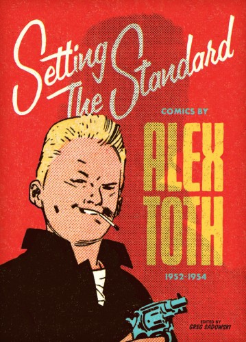 Setting the Standard - Comics by Alex Toth 1952-1954 #1