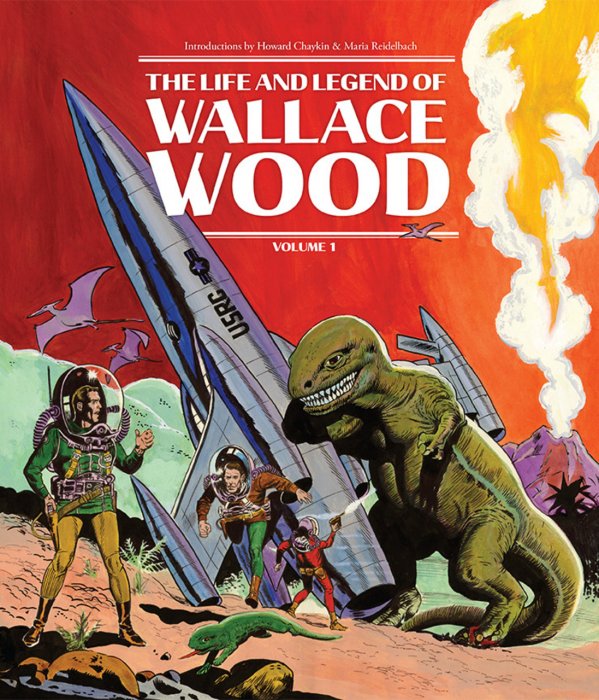The Life and Legend of Wallace Wood Vol.1