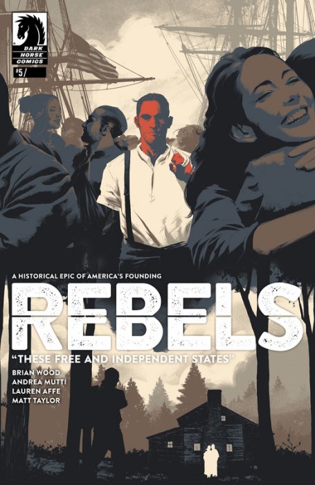 Rebels - These Free and Independent States #5