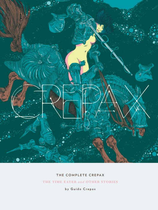The Complete Crepax Vol.2 - The Time Eater and Other Stories