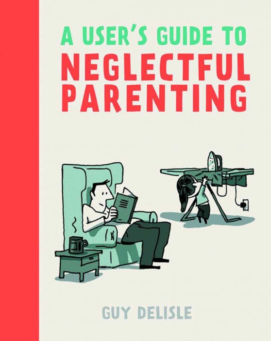 A User's Guide to Neglectful Parenting #1 - GN
