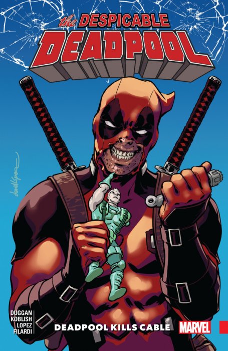 Despicable Deadpool Vol.1 - Deadpool Kills Cable