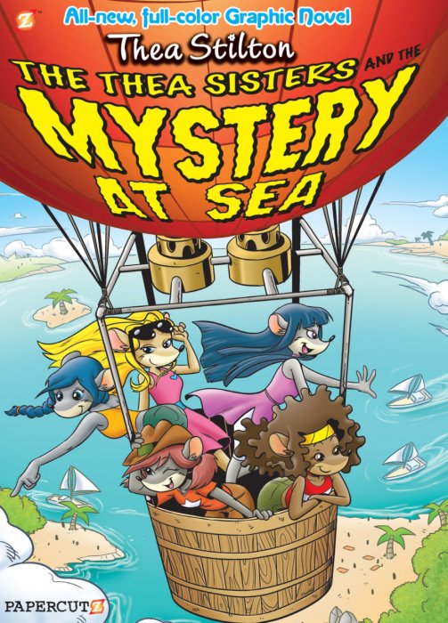 Thea Stilton Vol.6 - The Thea Sisters and the Mystery at Sea