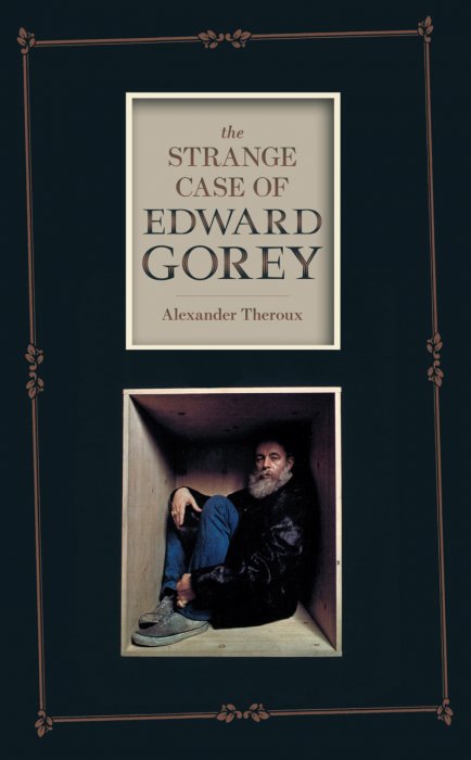 The Strange Case of Edward Gorey #1 - HC