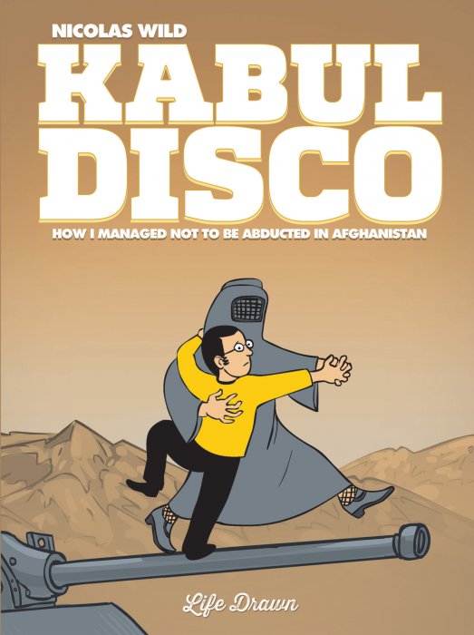 Kabul Disco #1 - How I managed not to be abducted in Afghanistan
