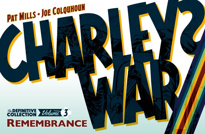 Charley's War - The Definitive Collection Vol.3 - Remembrance