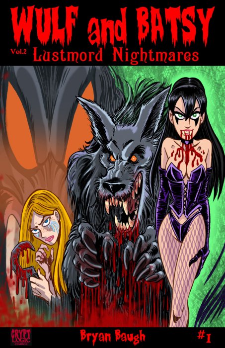 Wulf and Batsy - Lustmord Nightmares #1-6 Complete