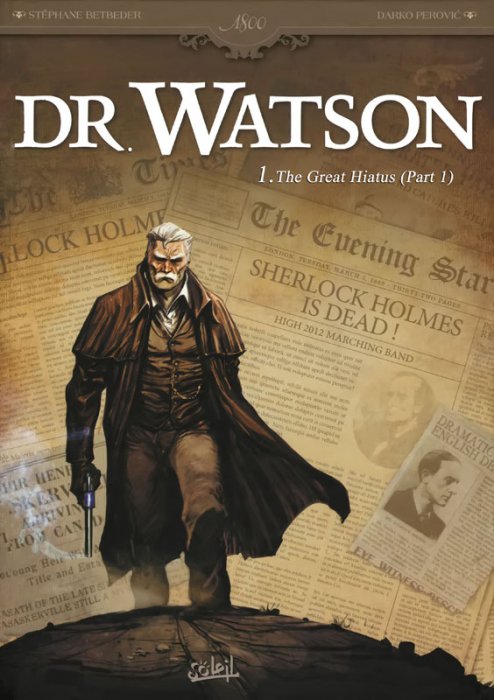 Dr. Watson #1 The Great Hiatus Part 1