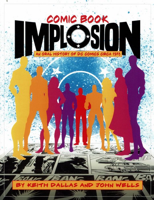 Comic Book Implosion - An Oral History of DC Comics Circa 1978