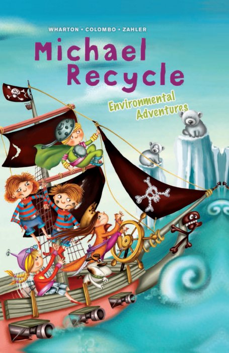 Michael Recycle's Environmental Adventures #1 - HC