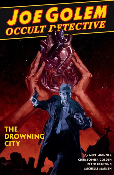 Joe Golem - Occult Detective Vol.3 - The Drowning City